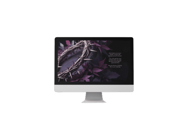 30 Day Auto Changing Christian Devotion Desktop – Deepening Your Prayer Life – Crown of Thorns Theme – 4K Wallpapers Digital Download